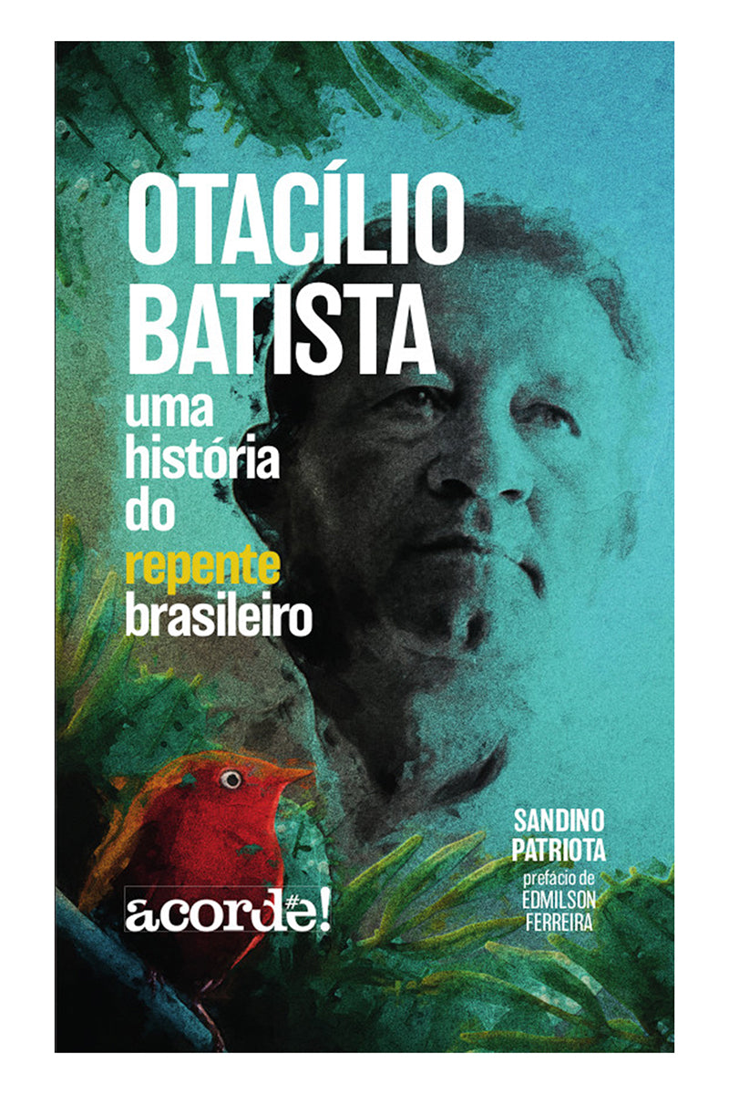 Otacílio Batista, uma história do repente brasileiro