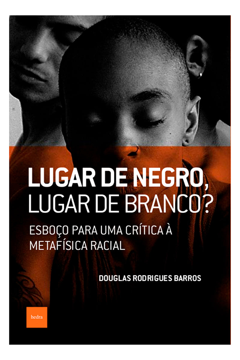 Lugar de negro, lugar de branco?