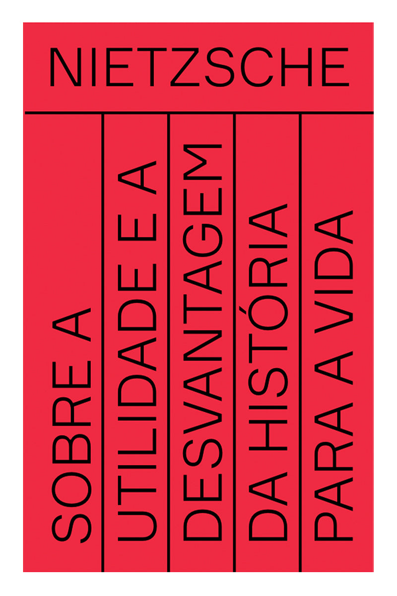 Sobre a utilidade e a desvantagem da história para a vida