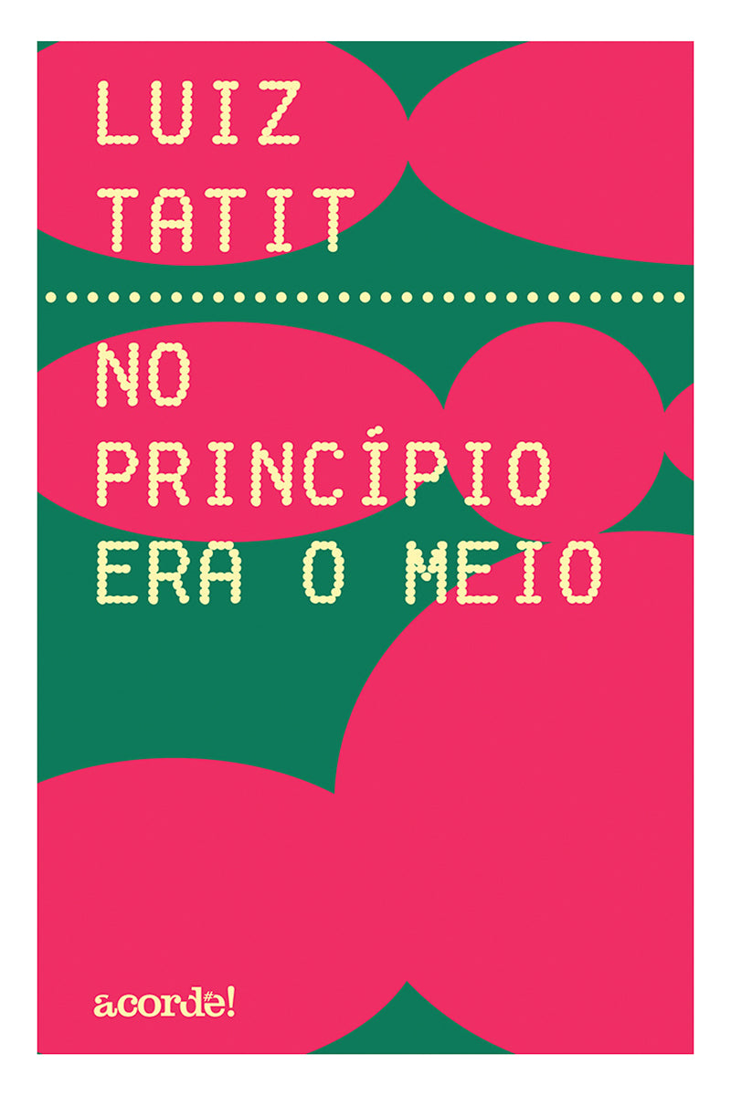 No princípio era o meio