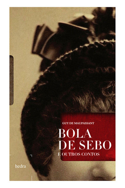 Bola de sebo e outros contos