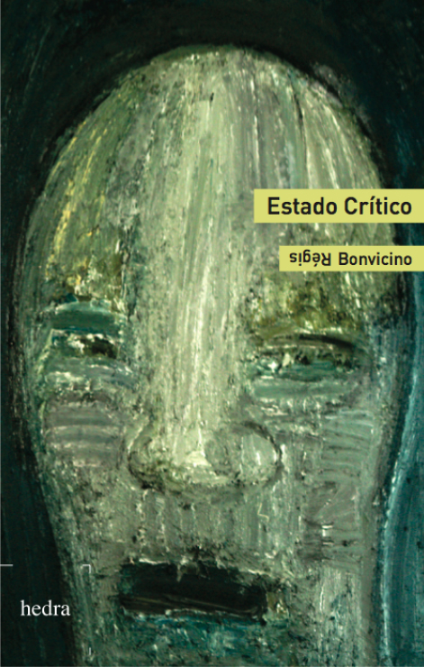 Estado crítico (Régis Bonvicino. Editora Hedra) [POE012000]