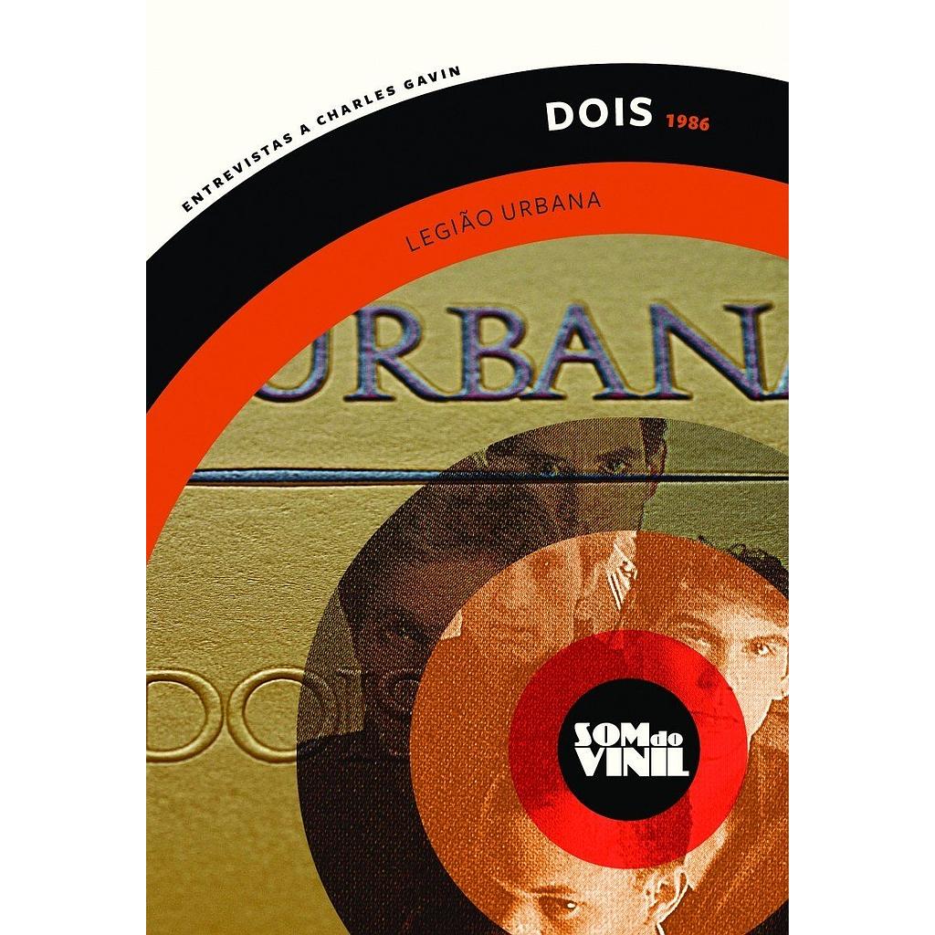 Dois - Legião Urbana (Dado Villa-Lobos; Marcelo Bonfá; Charles Gavin. Imã Editorial) [MUS050000]