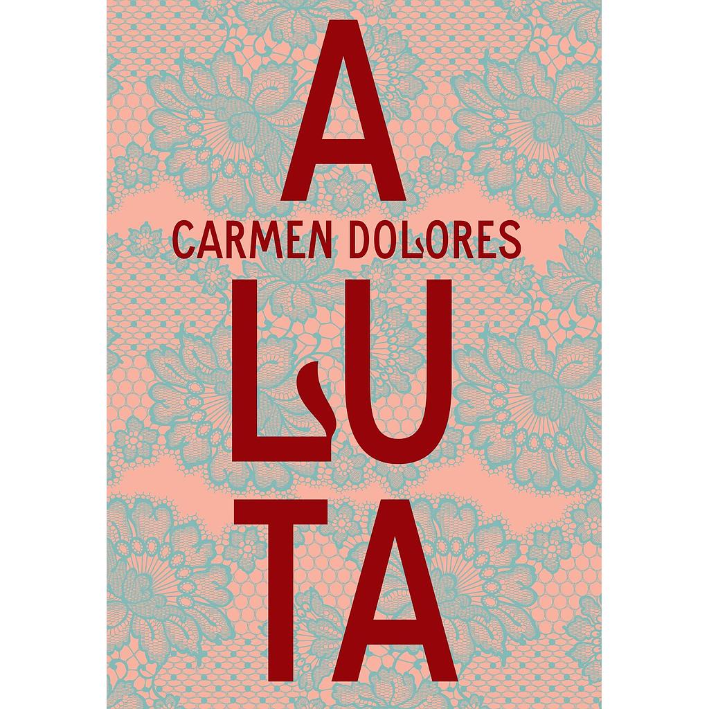 A luta (Carmen Dolores. Imã Editorial) [FIC045000]