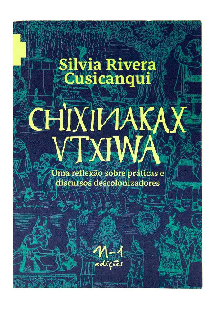 Chixinakax utxiwa: uma reflexão sobre práticas e discursos descolonizadores