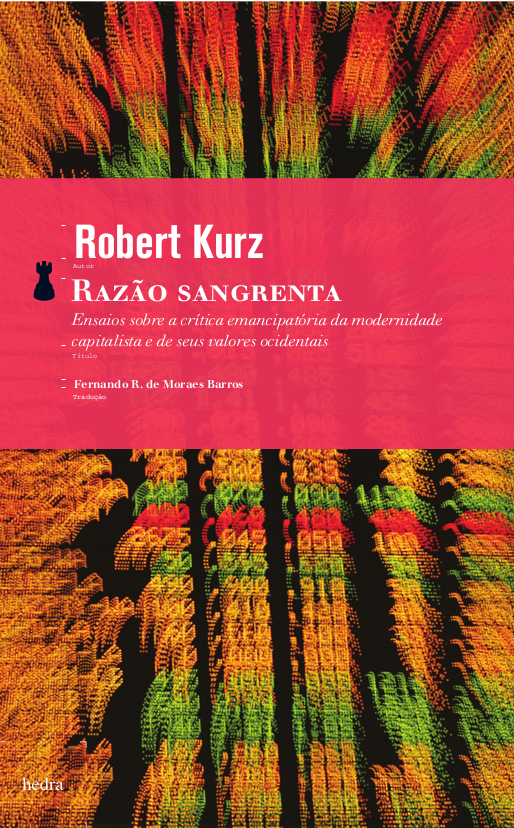 Razão sangrenta (Robert Kurz. Editora Hedra) [PHI035000]