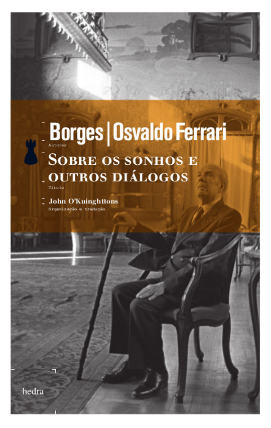 Sobre os sonhos e outros diálogos (Jorge Luis Borges; Osvaldo Ferrari. Editora Hedra) [LCO011000]