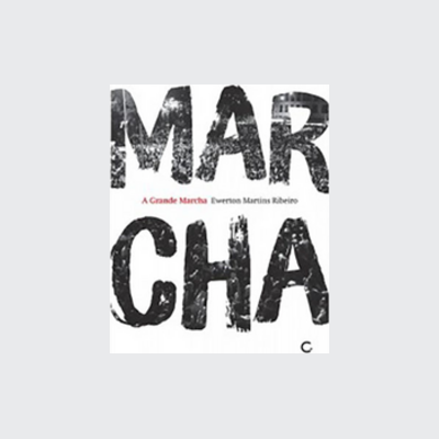 A grande marcha (Ewerton Martins Ribeiro. Editora Circuito) [FIC056000]