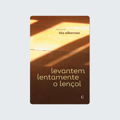 Levantem lentamente o lençol (Bia Albernaz. Editora Circuito) [POE012000]