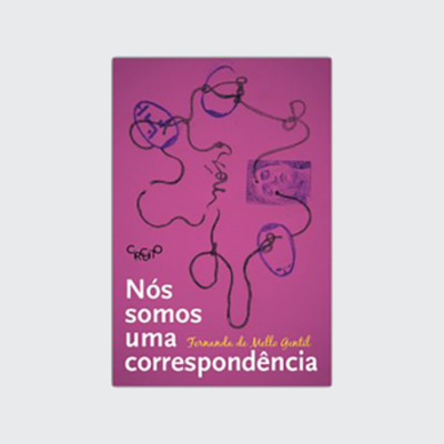 Nós somos uma correspondência (Fernanda de Mello Gentil. Editora Circuito) [FIC056000]