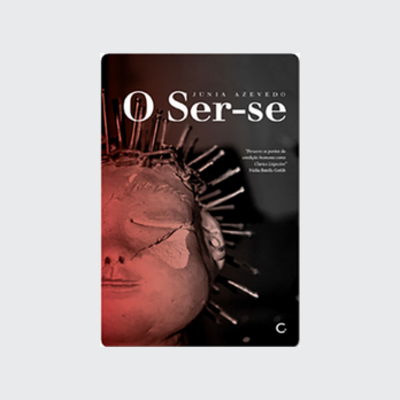 O ser-se (Júnia Azevedo. Editora Circuito) [FIC056000]