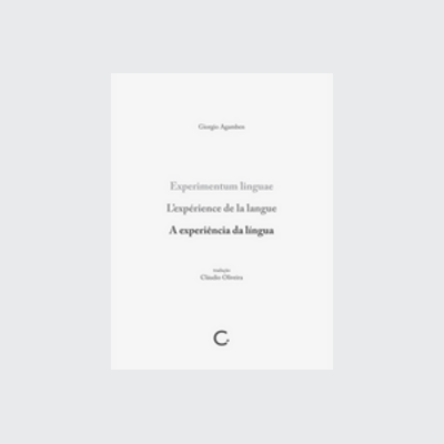 Experimentum linguae (Giorgio Agamben; Cláudio Oliveira. Editora Circuito) [PHI038000]