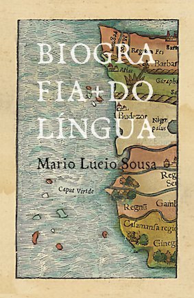 Biografia do Língua (Mario Lucio Sousa. Imã Editorial) [FIC027050]