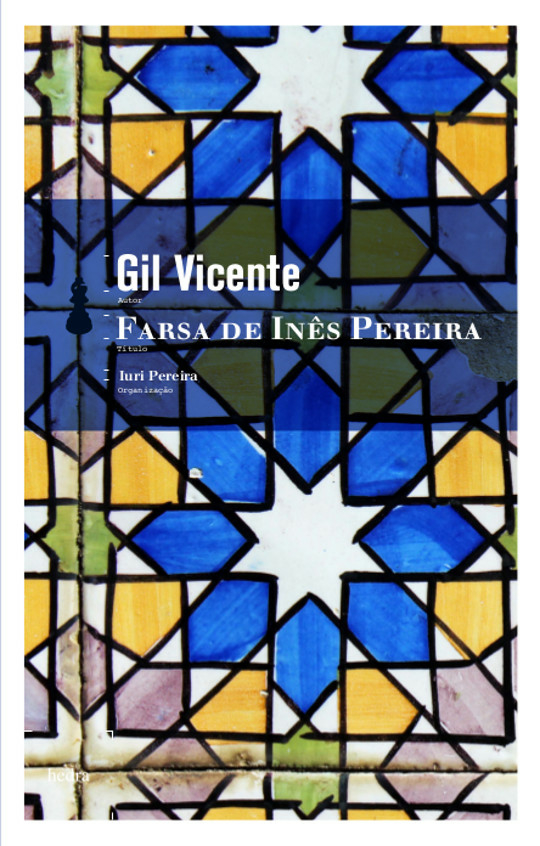 A Farsa de Inês Pereira (Gil Vicente. Editora Hedra) [DRA004040]
