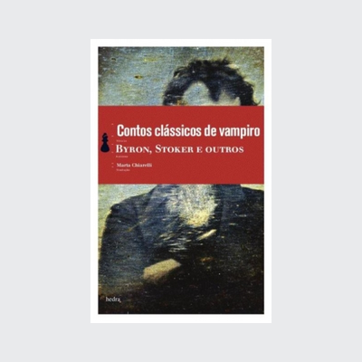 Contos clássicos de vampiro [Bolso] (Lord Byron; Bram Stoker. Editora Hedra) [FIC027320]