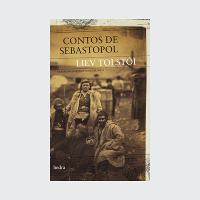 Contos de Sebastopol (Liev Tolstói. Editora Hedra) [LCO014000]