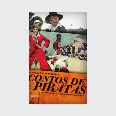 Contos de piratas (Arthur Conan Doyle. Editora Hedra) [FIC004000]