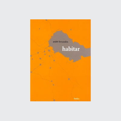 [9788577152063] Habitar (André Fernandes. Editora Hedra) [POE012000]