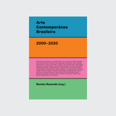 [9786586974331] Arte contemporanea brasileira (2000-2020) (Renato Rezende. Editora Circuito) [ART025000]