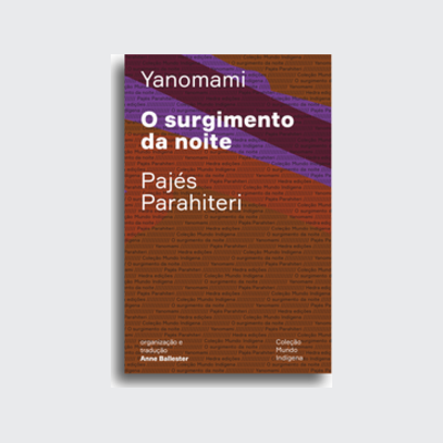 [9786589705710] O surgimento da noite Ed.2(Pajés Parahiteri; Anne Ballester. Editora Hedra) [FIC059000]
