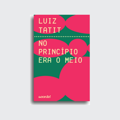 [9786599441295] No princípio era o meio (Luiz Tatit; Marcos Lacerda. Acorde) [MUS020000]