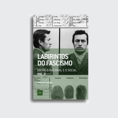 [9786589705796] Labirintos do fascismo: Entre o nacional e o social (João Bernardo. Editora Hedra) [POL042030]