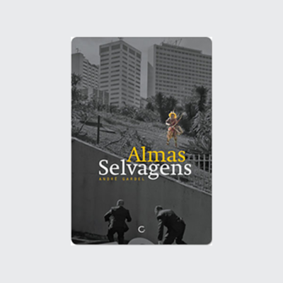 [9788564022683] Almas selvagens (André Gardel. Editora Circuito) [PER000000]