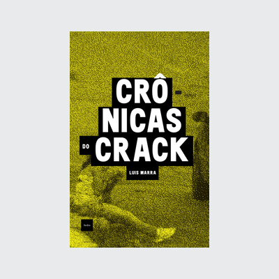 [9788577155231] Crônicas do crack (Luis Marra. Editora Hedra) [FIC027020]