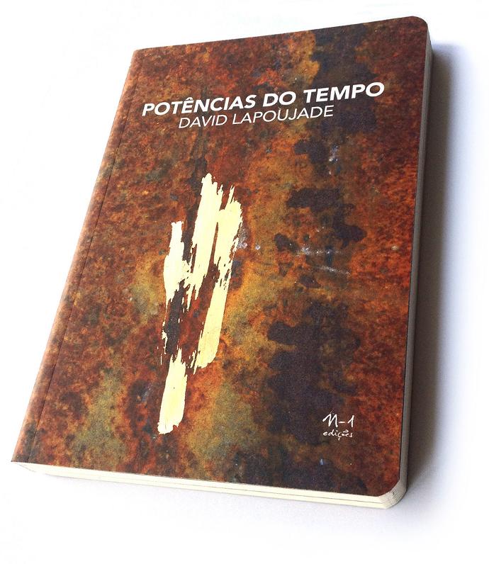 [9788566943443] Potências do tempo (David Lapoujade. N-1 Edições) [PHI000000]