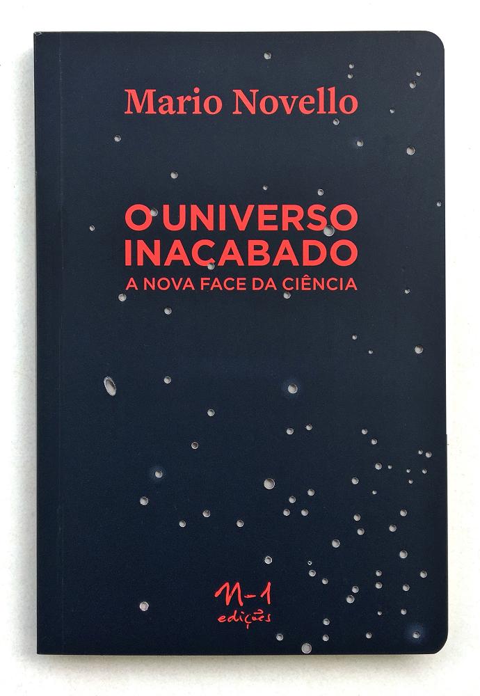 [9788566943559] O universo inacabado (Mario Novello. N-1 Edições) [SOC000000]