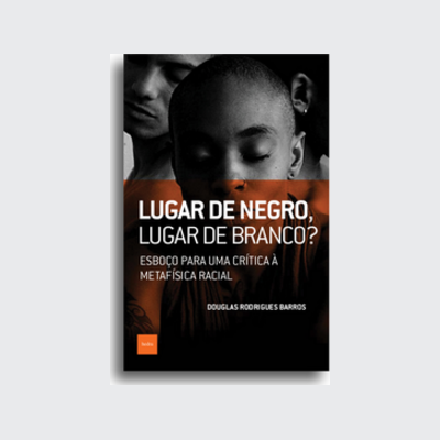 [9788577155965] Lugar de negro, lugar de branco? (Douglas Rodrigues Barros. Editora Hedra) [SOC031000]