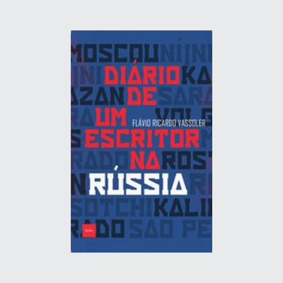 [9788577155972] Diário de um escritor na Rússia (Flávio Ricardo Vassoler. Editora Hedra) [TRV023000]