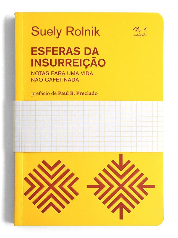 [9788566943597] Esferas da insurreição (Suely Rolnik; Paul B. Preciado. N-1 Edições) [PHI000000]