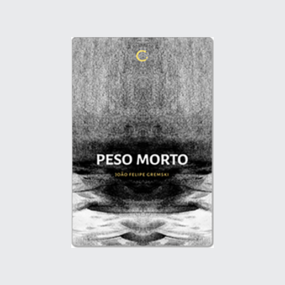 [9788595820449] Peso Morto (João Felipe Gremski. Editora Circuito) [POE012000]